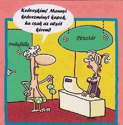 Egy is elég lenne neki  . . .