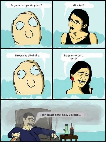 Adsz egy kis pénzt ?