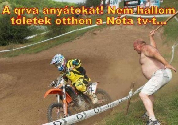 Pista bá, berágott rájuk . . . 