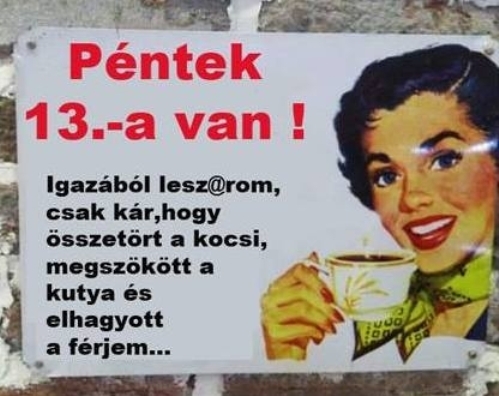 Péntek 13.-a van...