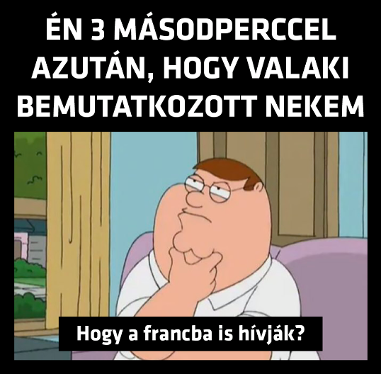 Ismerős a dolog?!